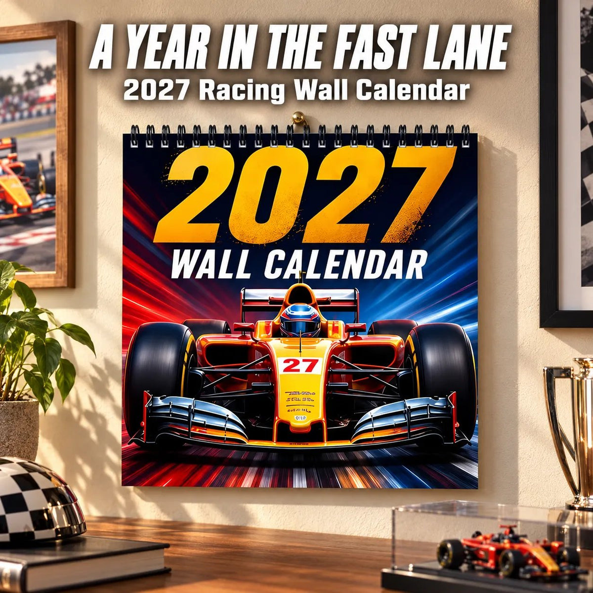 🏁 For the Love of Racing — 2027 Racing Wall Calendar