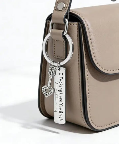 💕 Best Friend Stainless Steel Keychain " I Fxxking Love You Bxxch "